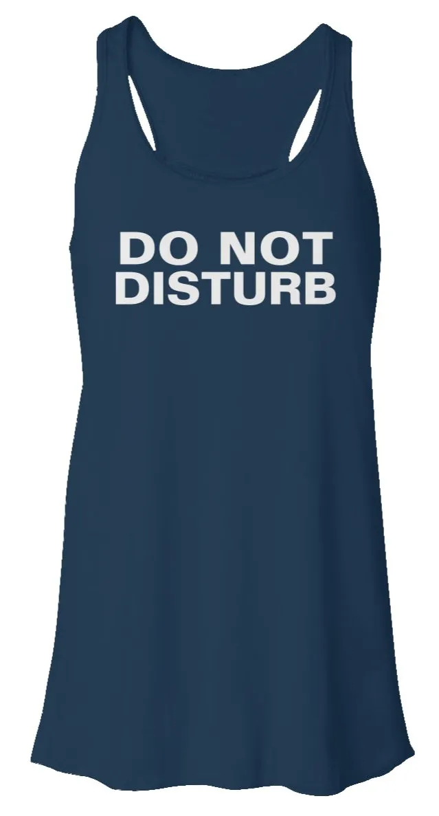 Do Not Disturb - Flowy Racerback Tank