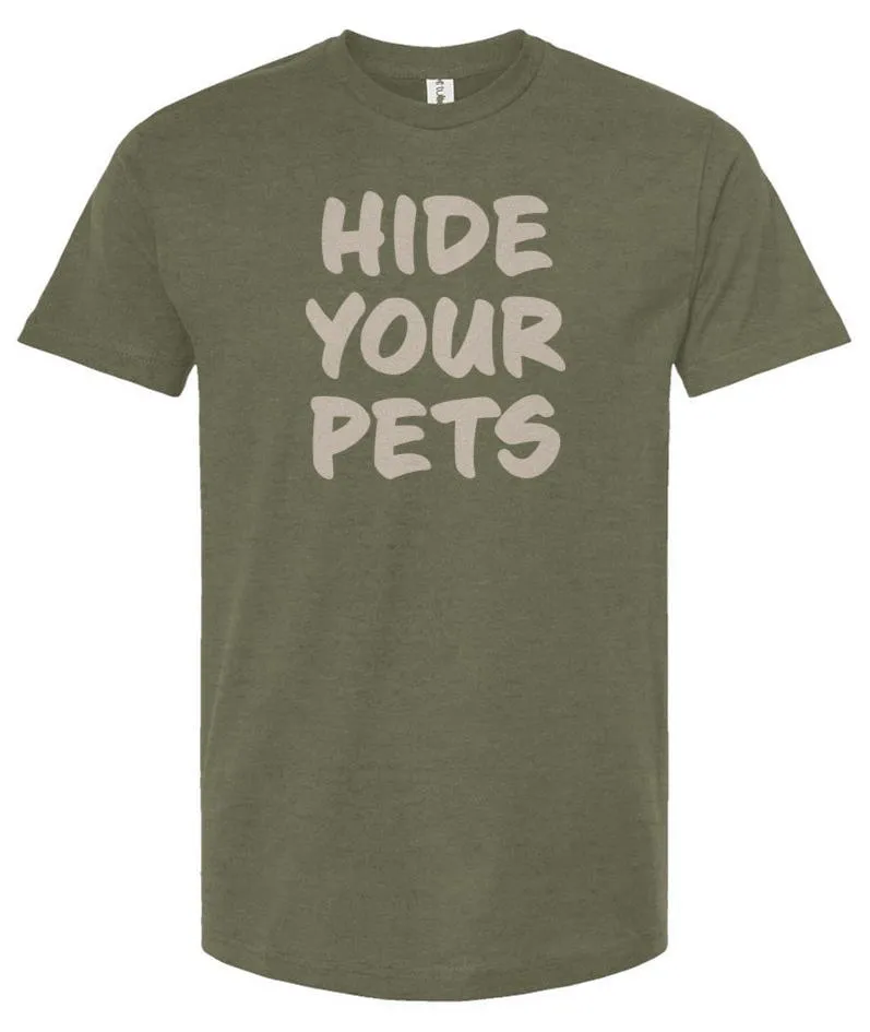 Hide Your Pets -  Unisex T Shirt