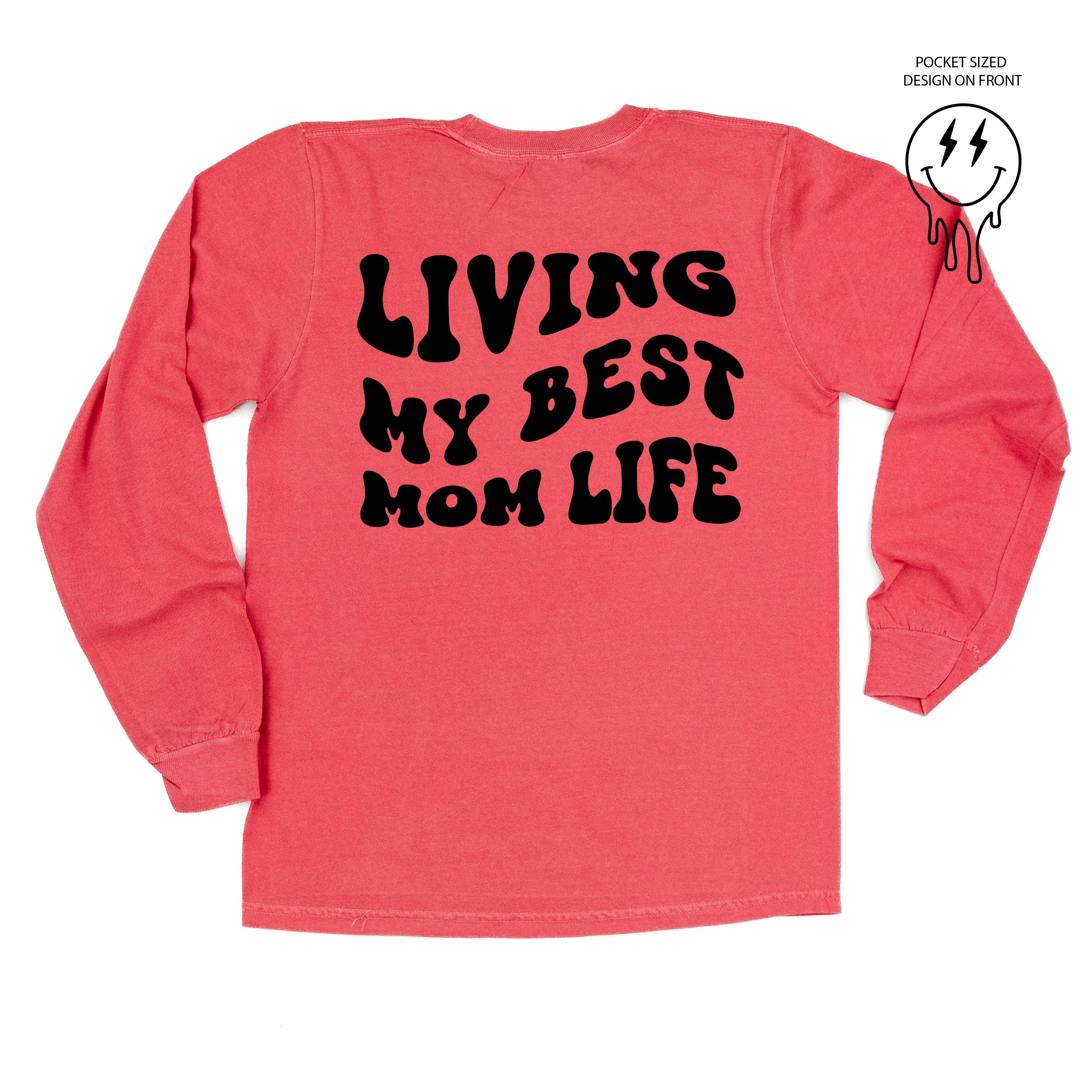 Melting Motherhood - LIVING MY BEST MOM LIFE - (w/ Melty Lightning Eyes) - LONG SLEEVE COMFORT COLORS TEE