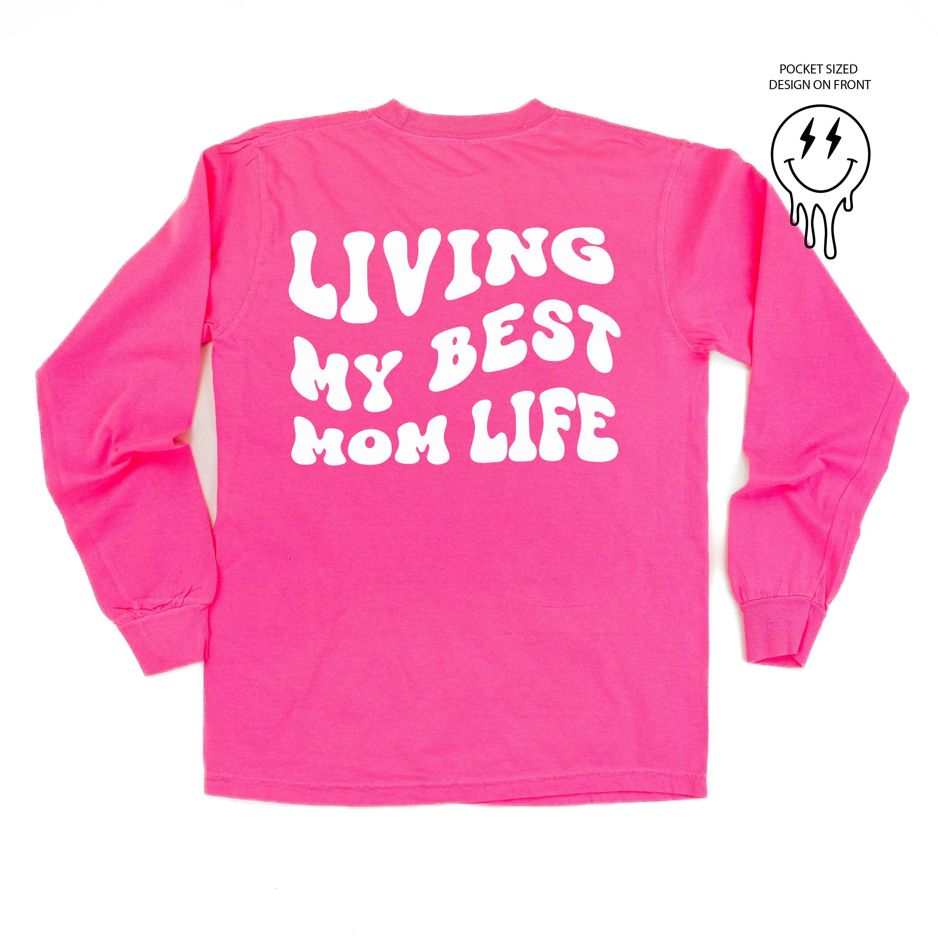 Melting Motherhood - LIVING MY BEST MOM LIFE - (w/ Melty Lightning Eyes) - LONG SLEEVE COMFORT COLORS TEE