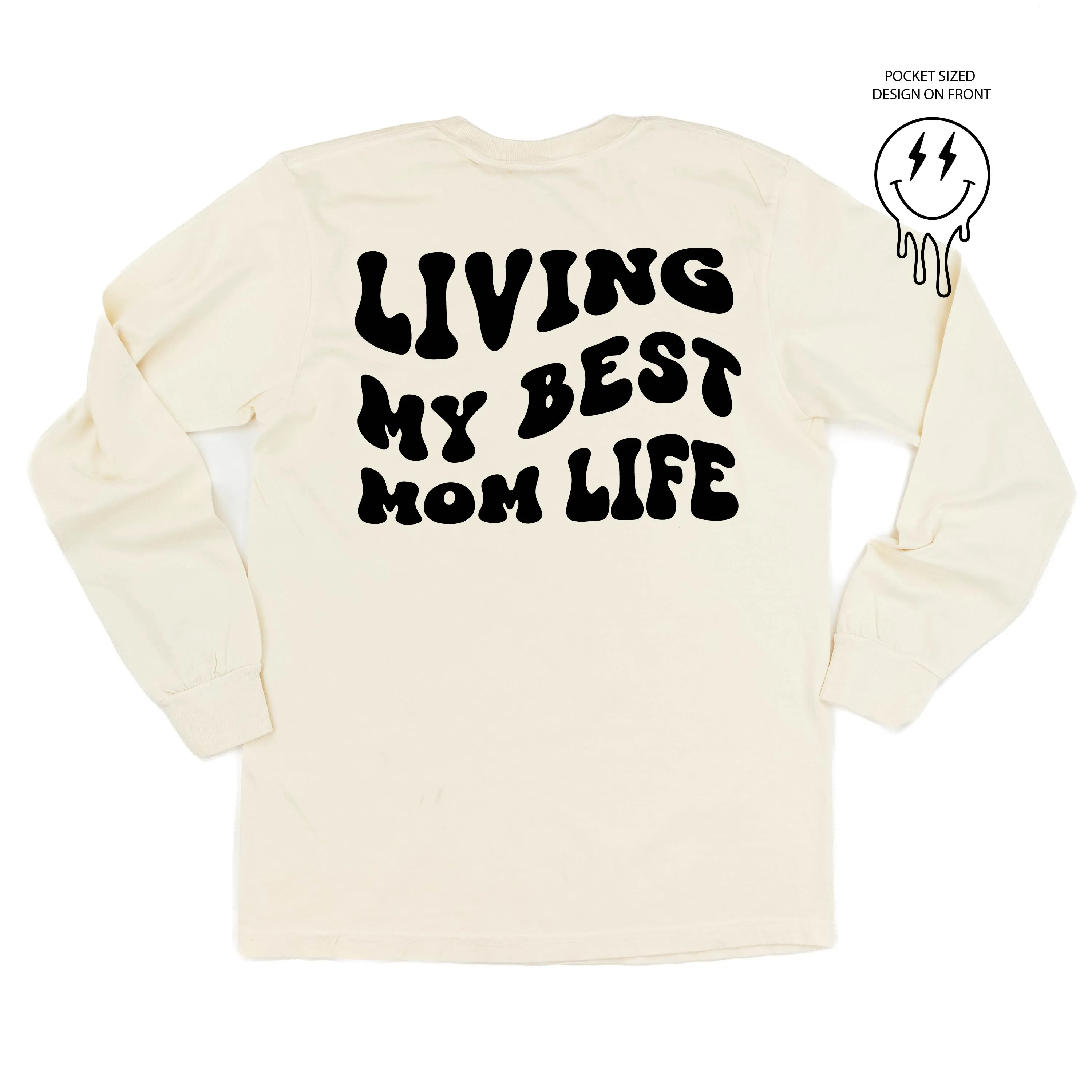 Melting Motherhood - LIVING MY BEST MOM LIFE - (w/ Melty Lightning Eyes) - LONG SLEEVE COMFORT COLORS TEE