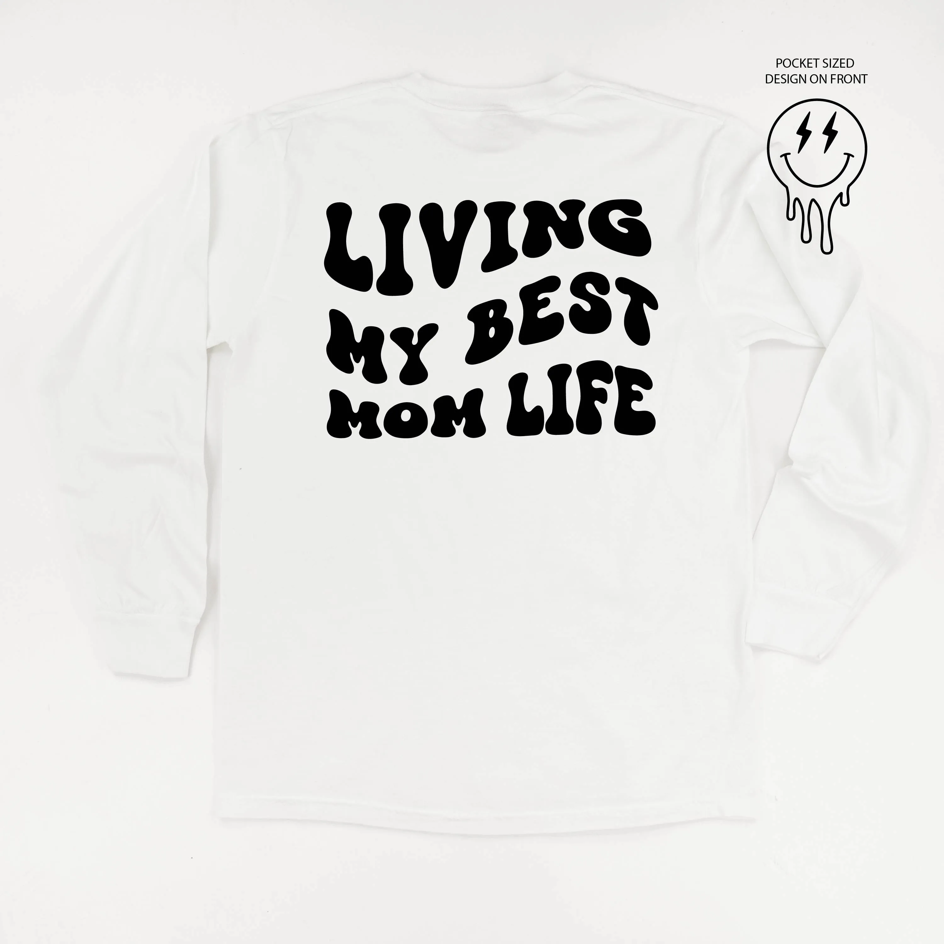 Melting Motherhood - LIVING MY BEST MOM LIFE - (w/ Melty Lightning Eyes) - LONG SLEEVE COMFORT COLORS TEE