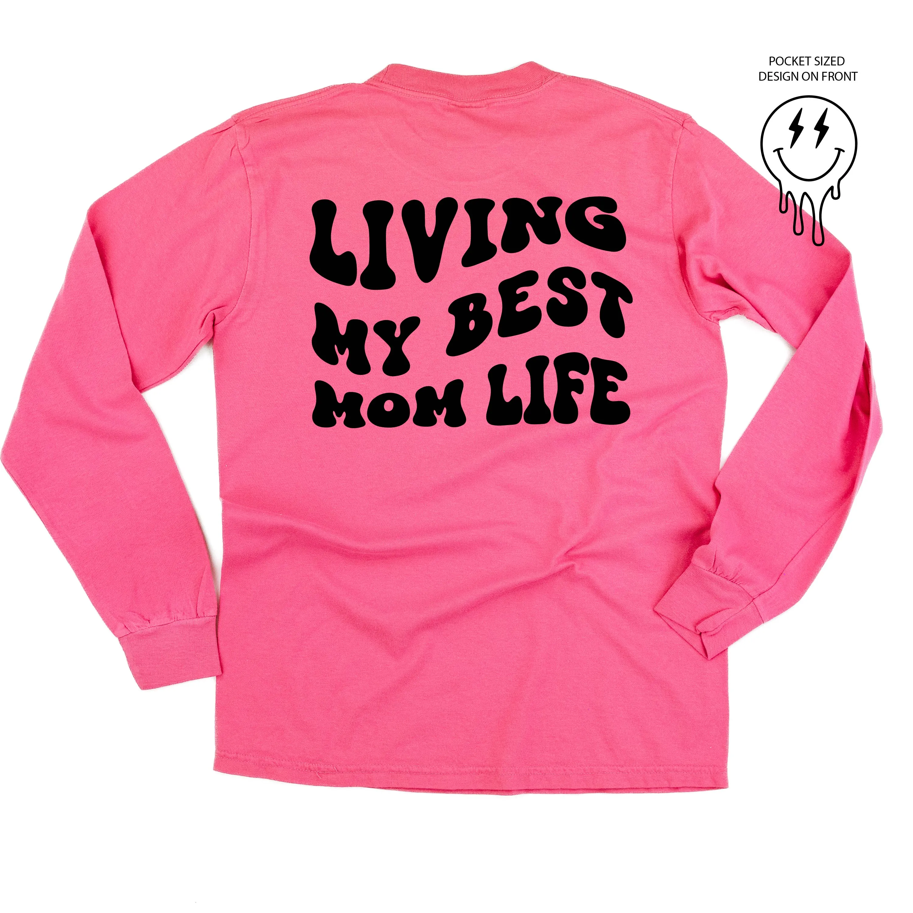 Melting Motherhood - LIVING MY BEST MOM LIFE - (w/ Melty Lightning Eyes) - LONG SLEEVE COMFORT COLORS TEE