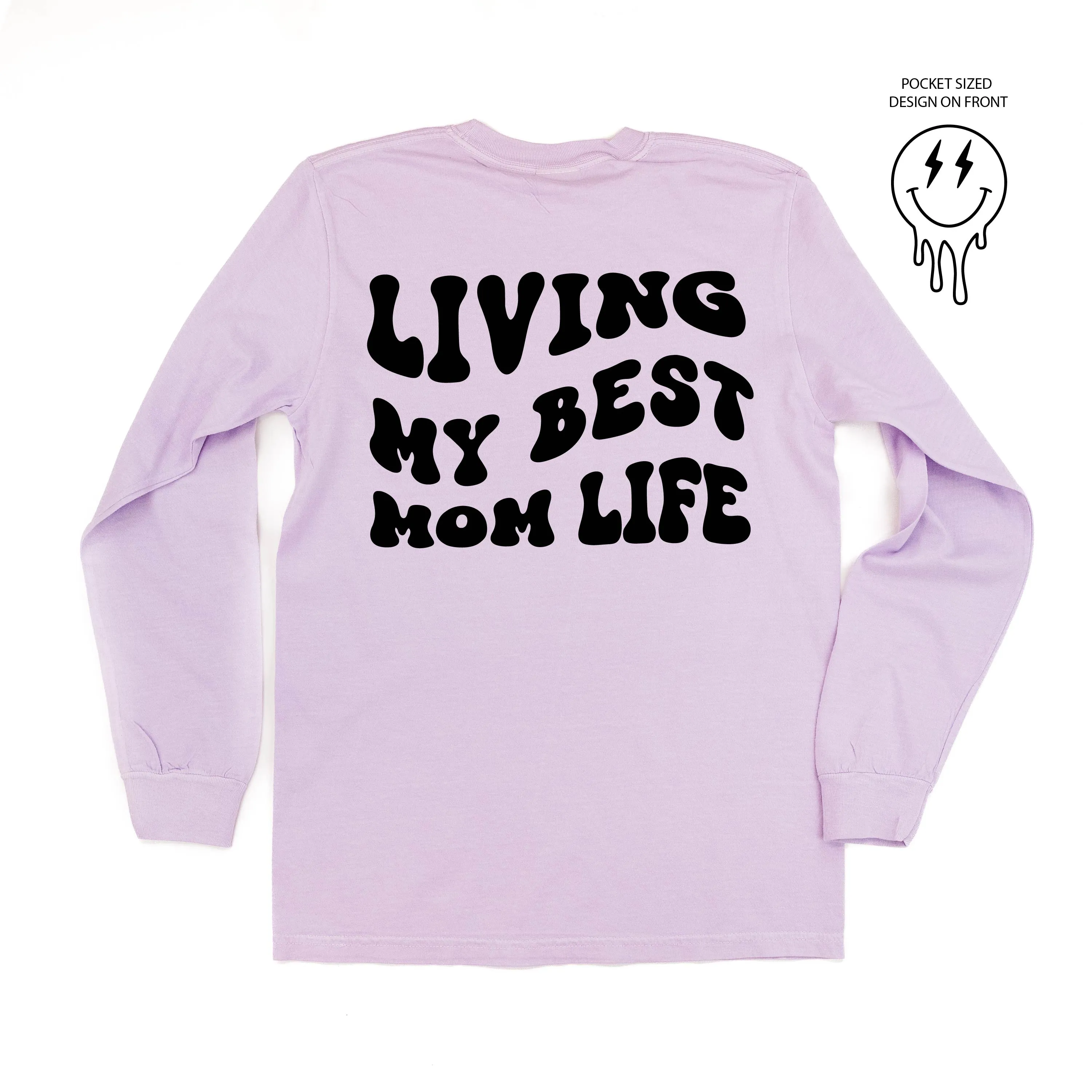 Melting Motherhood - LIVING MY BEST MOM LIFE - (w/ Melty Lightning Eyes) - LONG SLEEVE COMFORT COLORS TEE