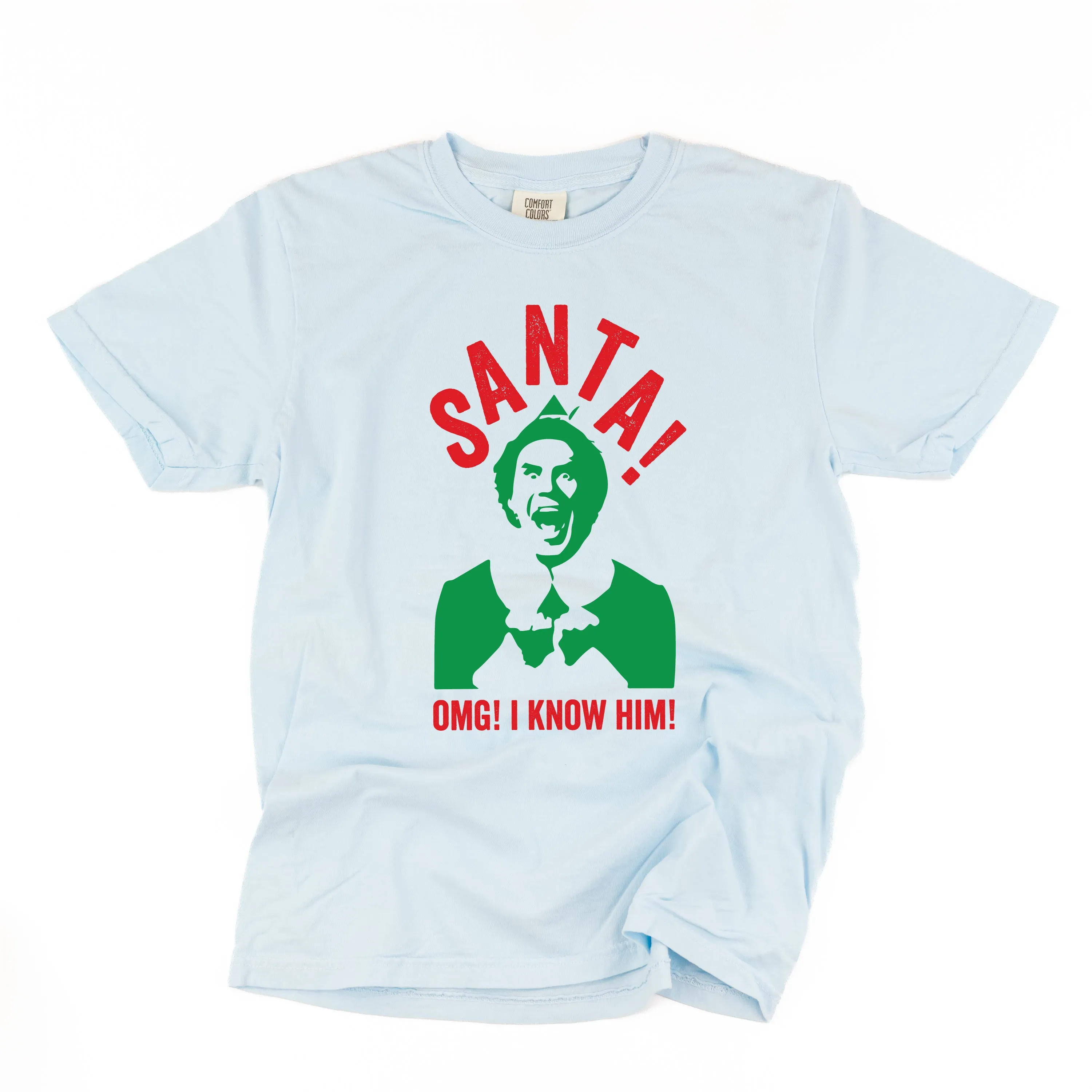 Santa! OMG! I Know Him! - Comfort Colors Tee